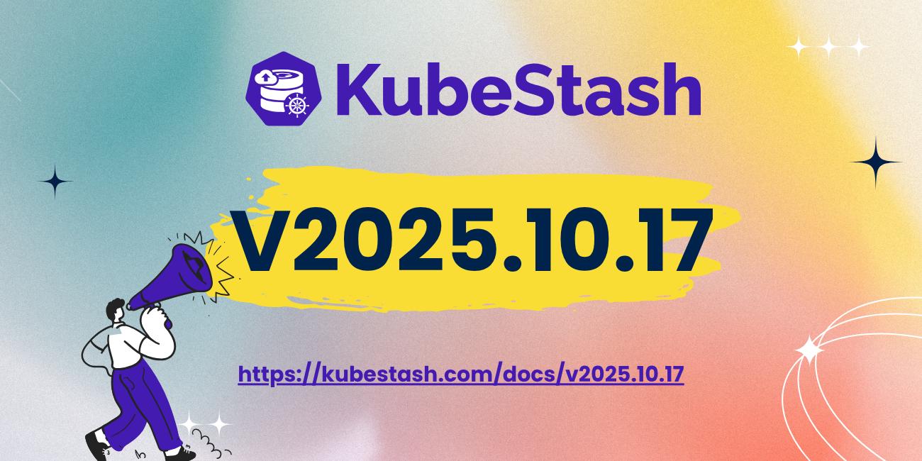 Introducing KubeStash v2025.10.17